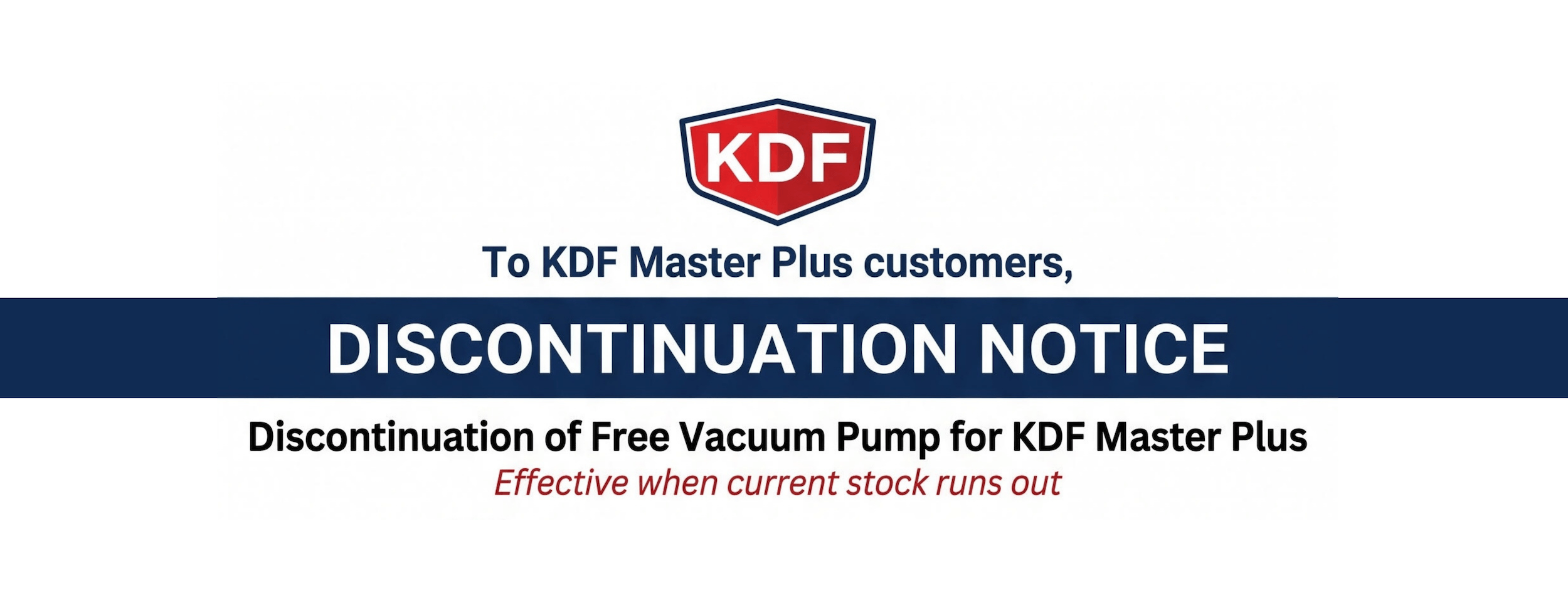 KDF Discon Notice for free Vacuum Pump for KDF Master Plus